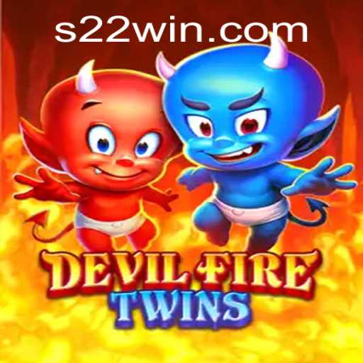 Discovering DevilFireTwins: A Captivating Gaming Experience with 22win