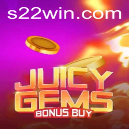 JuicyGemsBonusBuy: Unveiling the New Spin in 22win