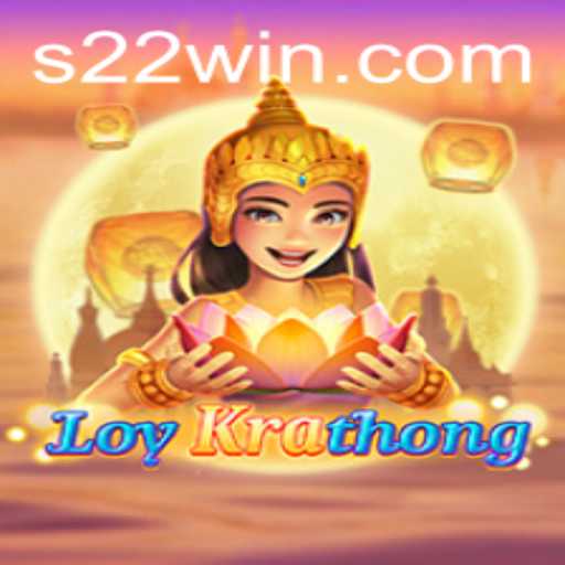 Exploring the Excitement of LoyKrathong 22win: A Comprehensive Guide