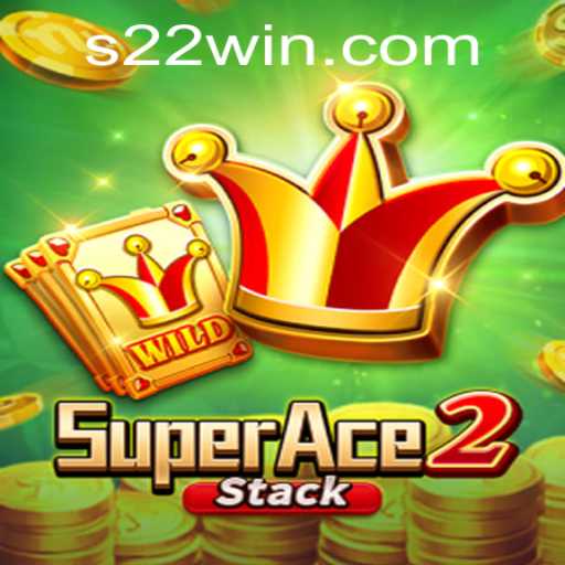 SuperAce2: Exploring the Exciting World of 22win