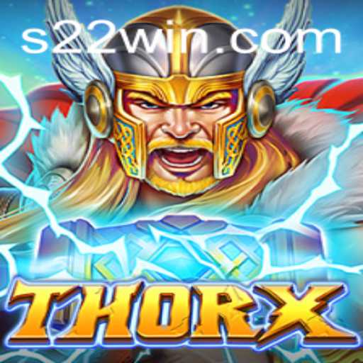 ThorX: An Epic Gaming Adventure with 22win